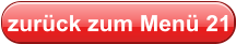 zurück zum Menü 21